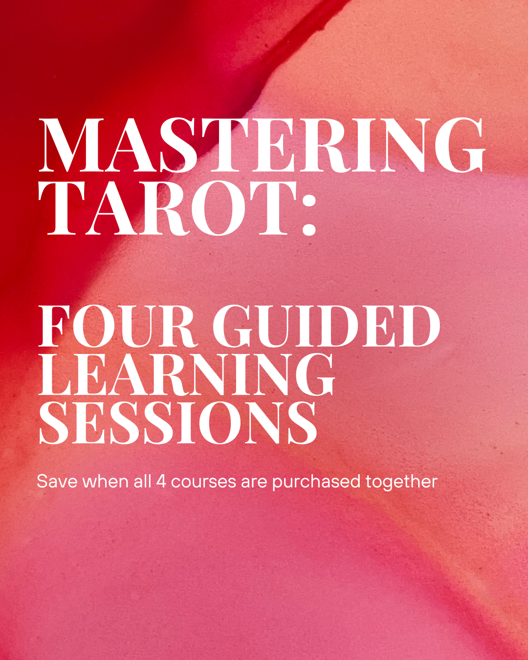 Mastering Tarot:  A 4 part series