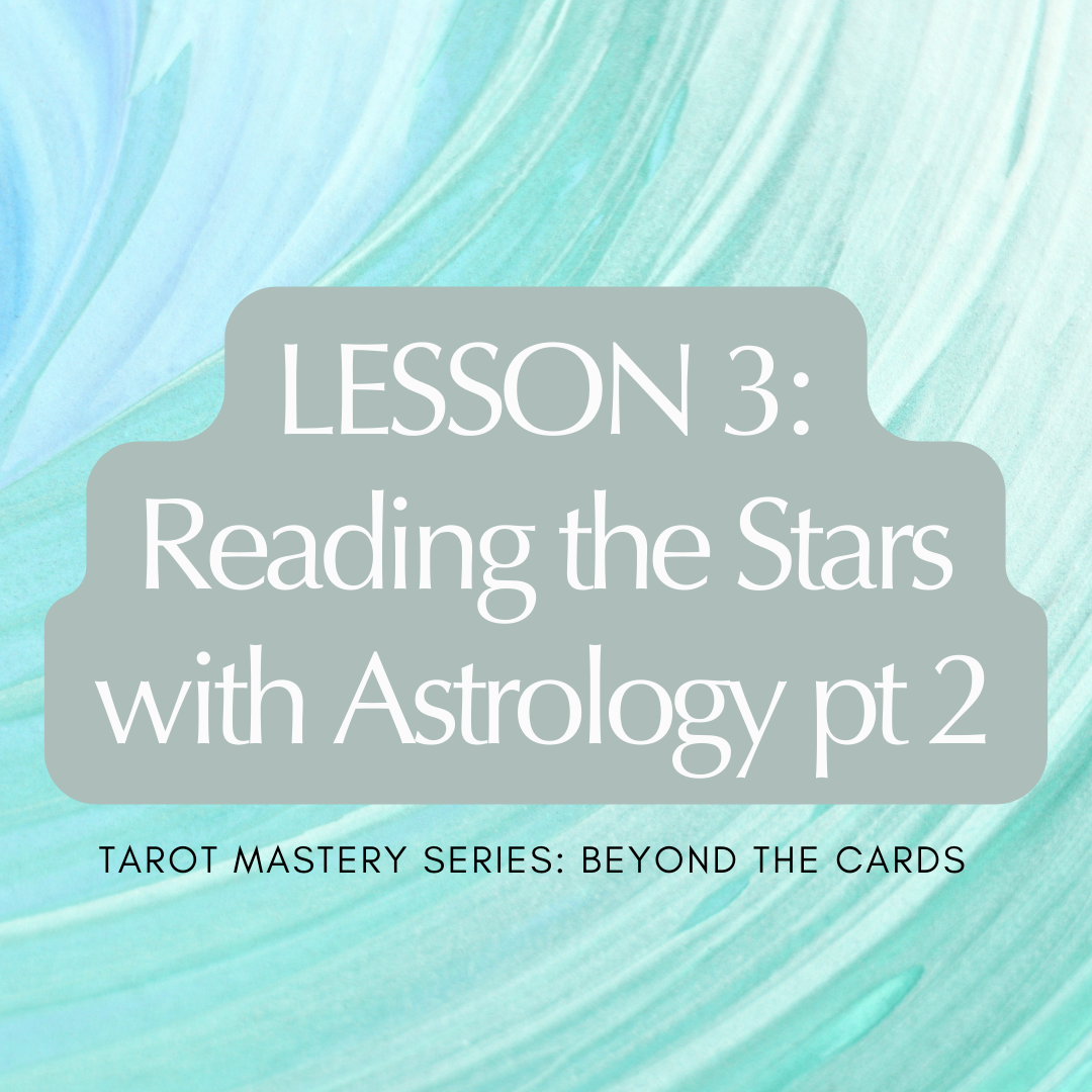 Mastery Series: Reading the Stars with Astrology pt 2