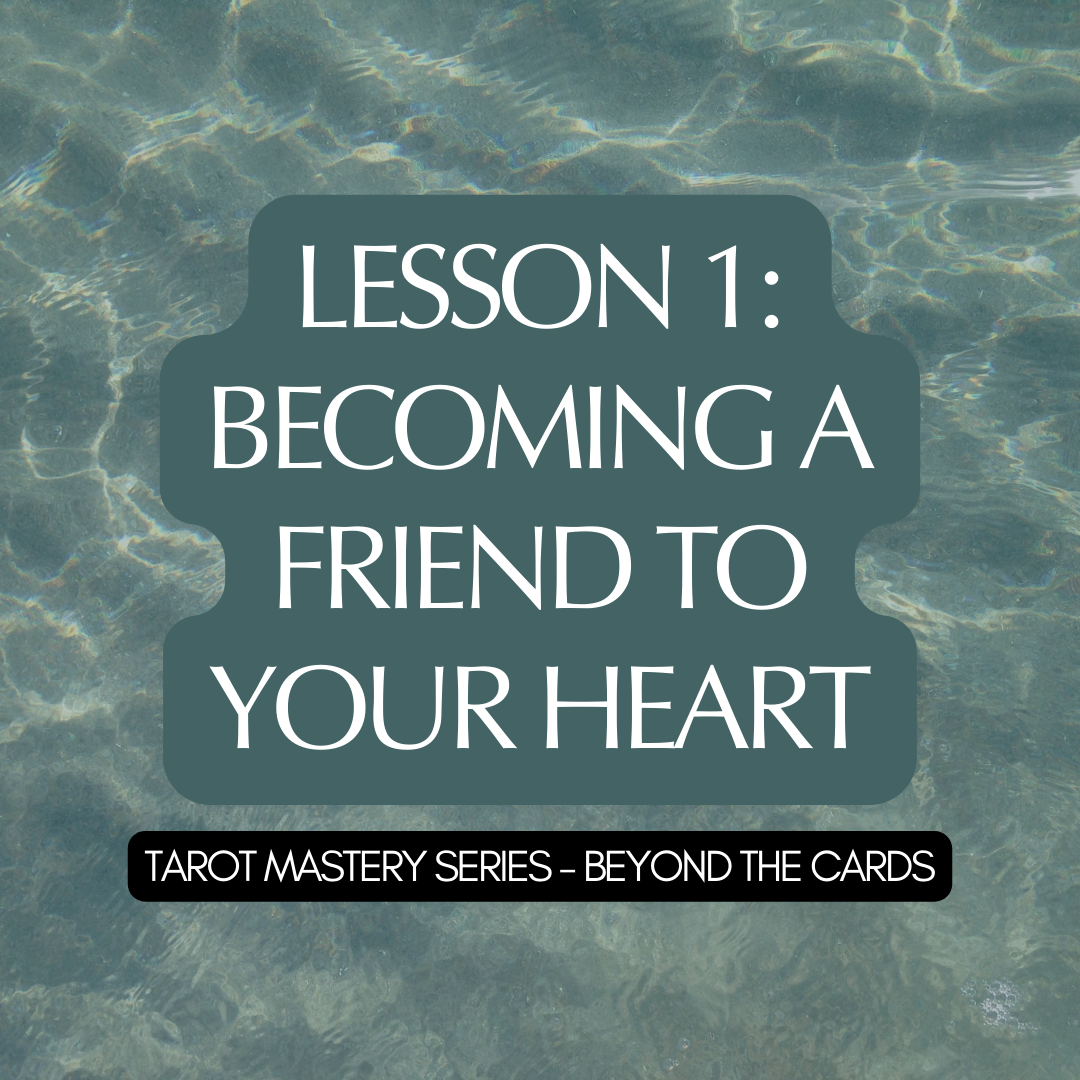 Mastery Series: Becoming a Friend to your Heart